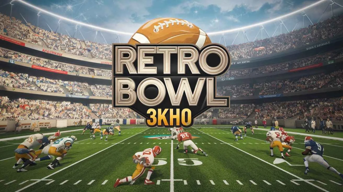 Retro Bowl 3kh0: A Nostalgic Football Experience You Can’t Miss