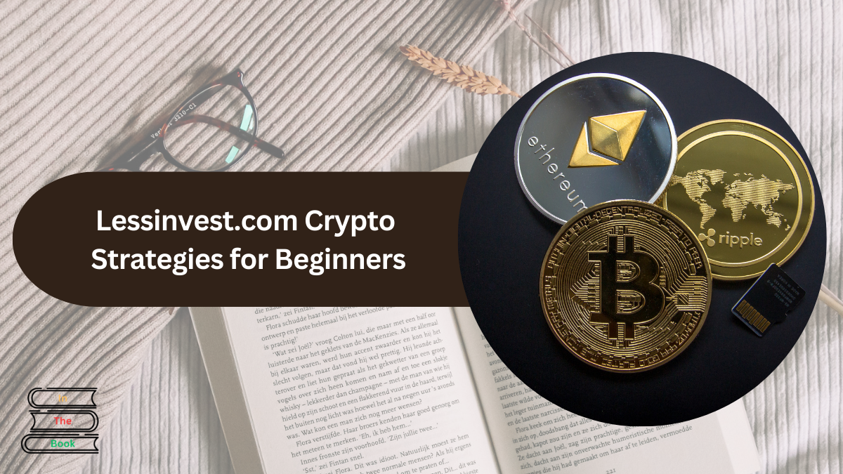 Exploring LessInvest.com Crypto: Your Gateway to Efficient Cryptocurrency Investments